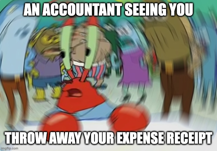 A Mr Krabs Blur meme showing why small business owners should keep business expense reciepts.