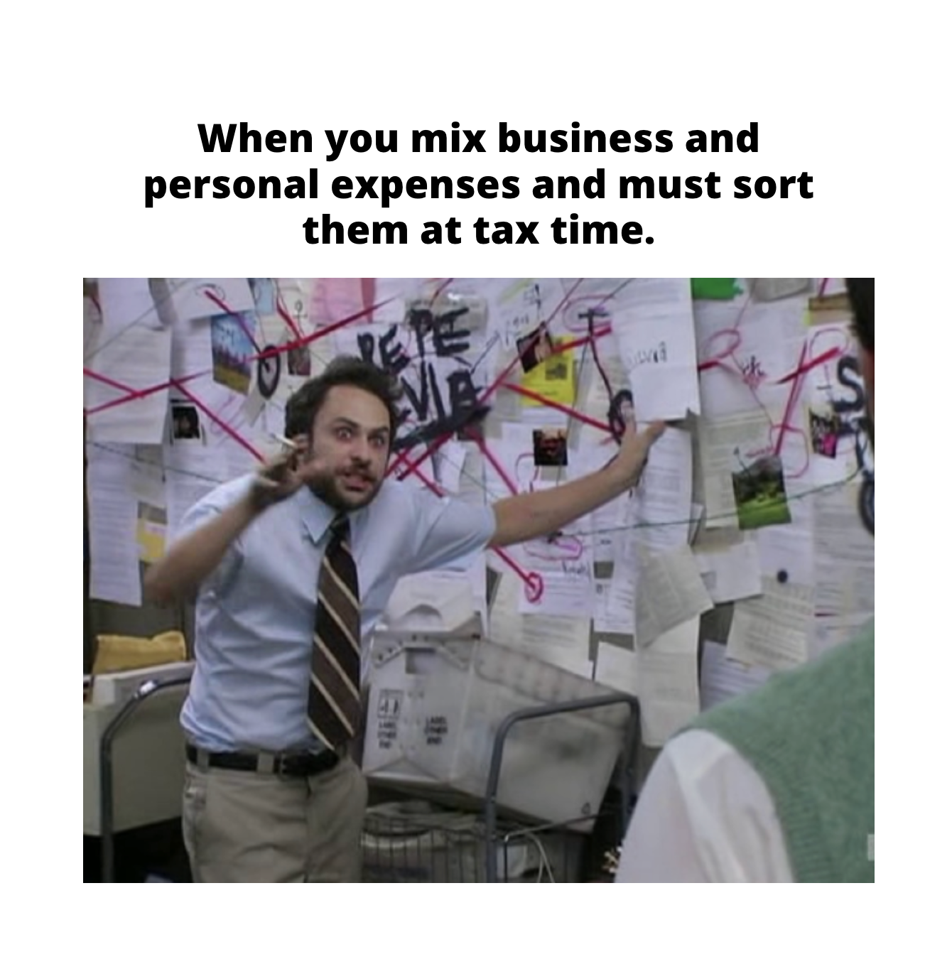 A meme showing why it's bad to mix business and personal expenses.